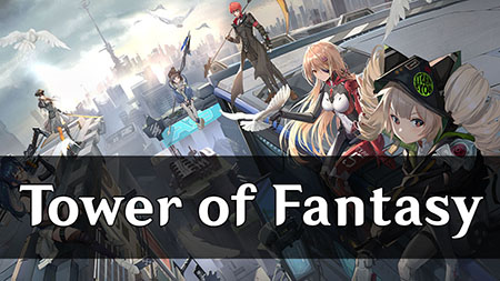 Tower of Fantasy - новости, гайды, советы для новичков, полезная информация, события и многое другое